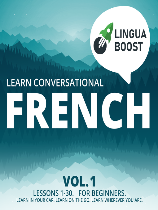 Title details for Learn Conversational French Volume 1 by LinguaBoost - Available